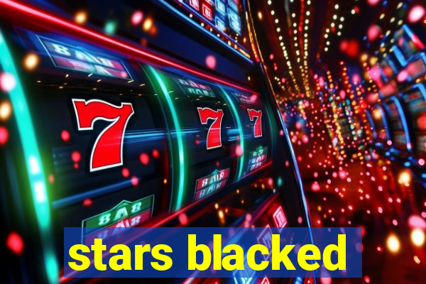 stars blacked